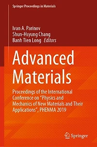 Advanced Materials: Proceedings of the International Conference on "Physics and Mechanics New Materials Their Applications", PHENMA 2019