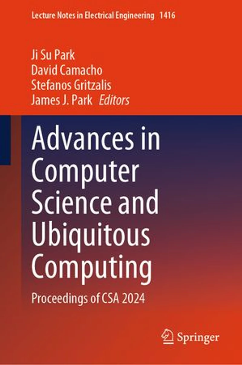 Advances Computer Science and Ubiquitous Computing: Proceedings of CSA 2024