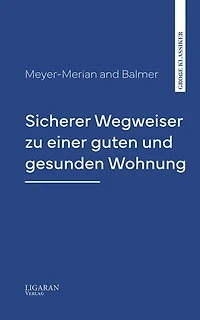 Sicherer Wegweiser zu einer guten und gesunden Wohnung