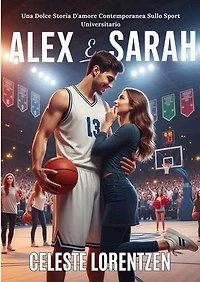 Alex E Sarah: Una Dolce Storia D'amore Contemporanea Sullo Sport Universitario
