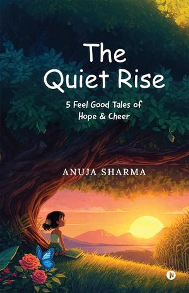 The Quiet Rise: 5 Feel Good Tales of Hope and Cheer