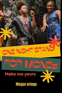 One night stand for money make me yours