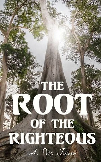 The Root of the Righteous