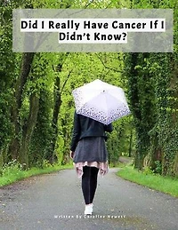 Did I Really Have Cancer If I Didn't Know?