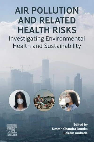 Air Pollution and Related Health Risks: Investigating Environmental Sustainability