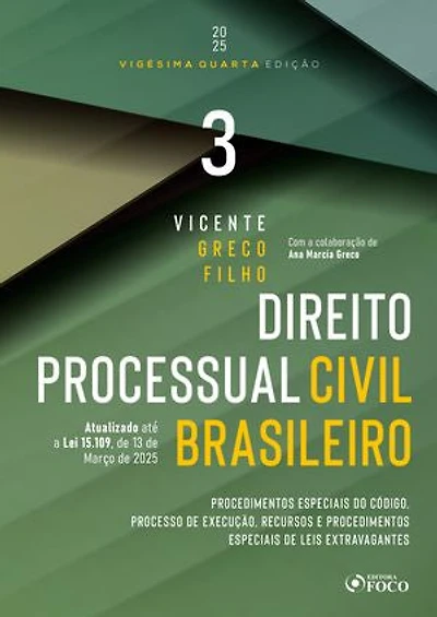 Direito Processual Civil Brasileiro - Volume 3 - 24ª Ed 2025: Procedimentos Especiais do Código, Processo de Execução, Recursos e Procedimentos Especiais de Leis Extravagantes