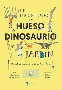 He encontrado un hueso de dinosaurio en mi jardín