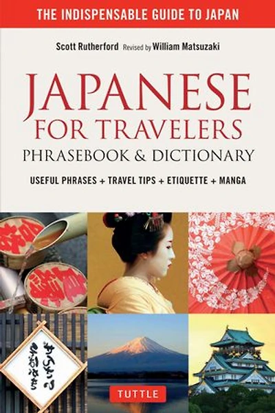 Japanese for Travelers Phrasebook & Dictionary: Useful Phrases, Travel Tips, Etiquette Guide