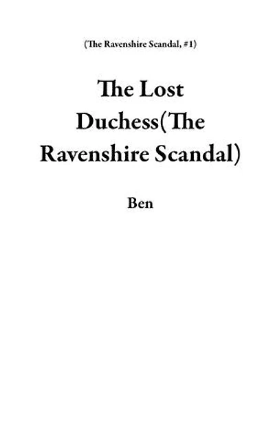 The Lost Duchess(The Ravenshire Scandal): The Ravenshire Scandal, #1