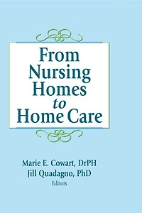 From Nursing Homes to Home Care
