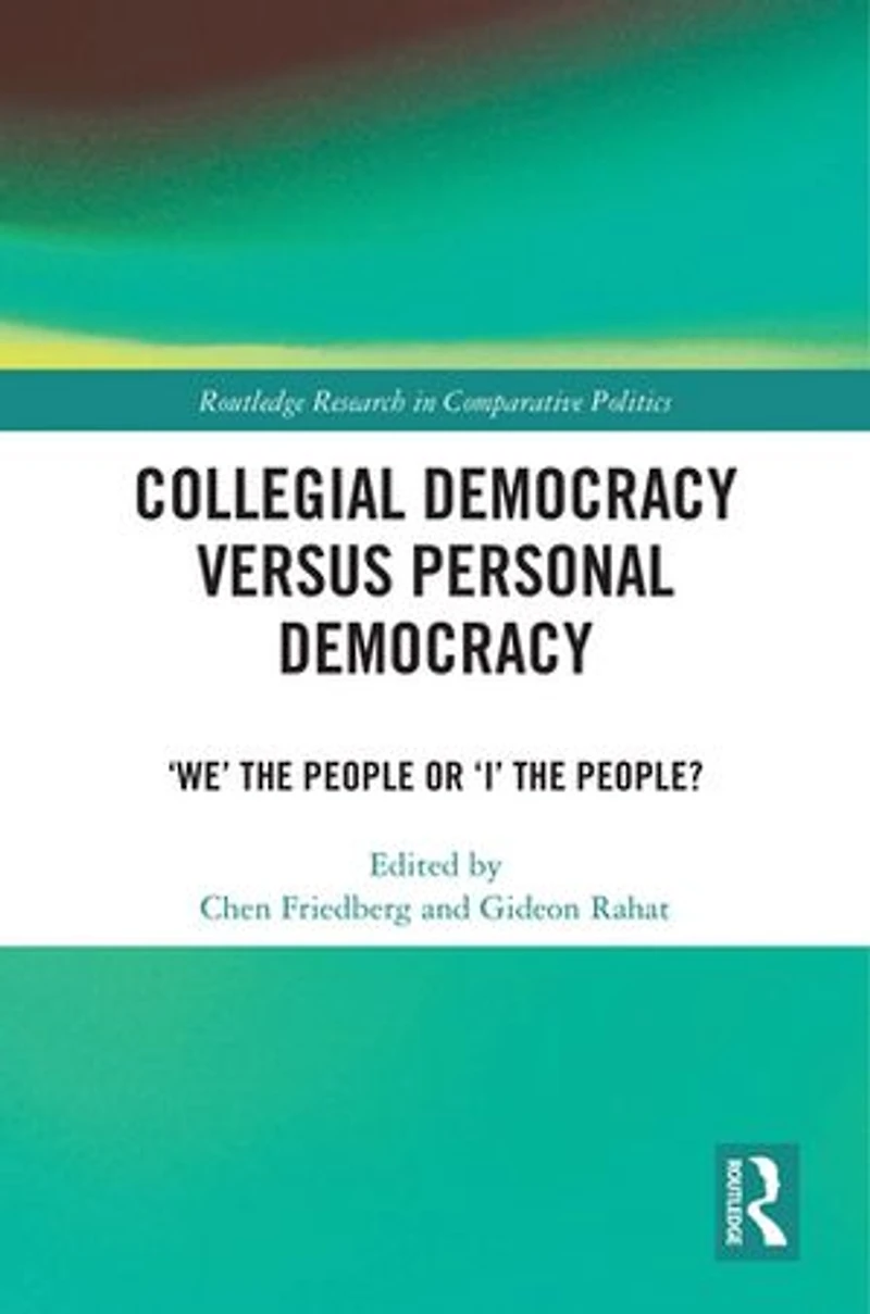 Collegial Democracy versus Personal Democracy: 'We' the People or 'I' People?