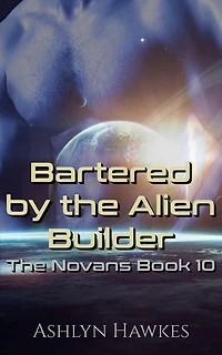 Bartered by the Alien Builder