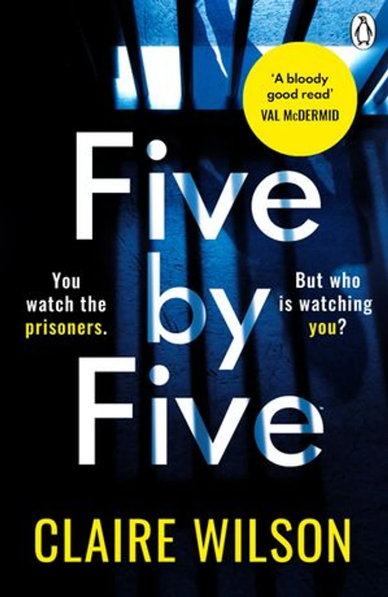 Five by Five: An addictive thriller about obsession, corruption and desire inside a high-security prison