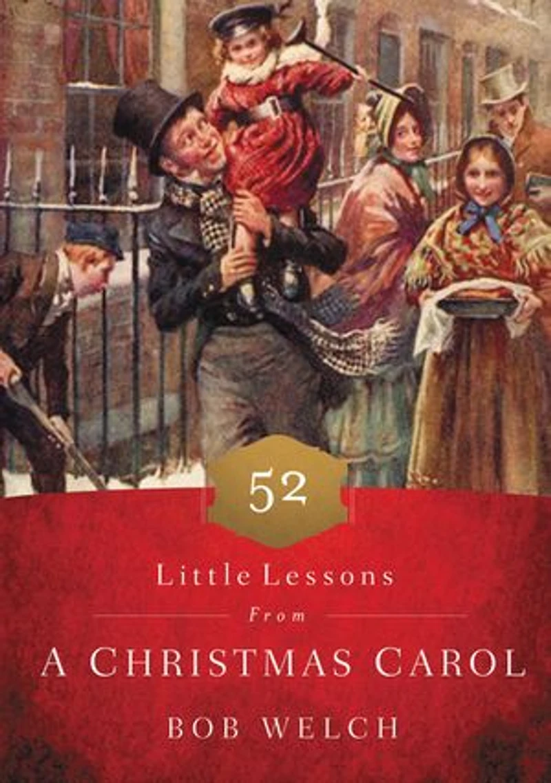 52 Little Lessons from A Christmas Carol: Inspirational Reflections for the Advent Season (A 52-Day Devotional Christmas) – Perfect Christian Gift Holidays