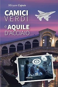 Camici verdi e aquile d’acciaio
