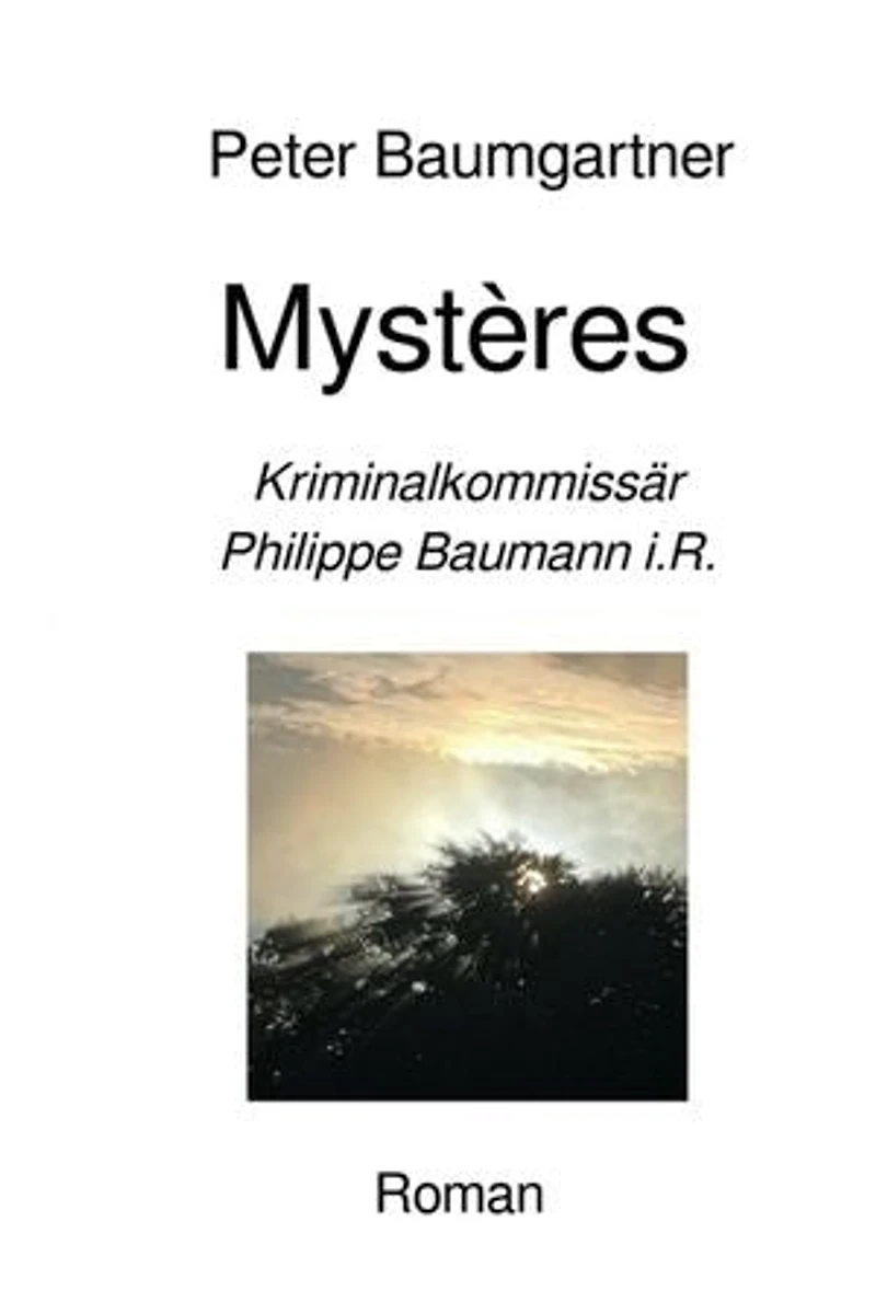 Mystères: Kriminalkommissär Philippe Baumann i.R.