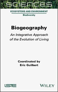 Biogeography: An Integrative Approach Of The Evolution Living
