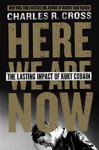 Here We Are Now: The Lasting Impact Of Kurt Cobain