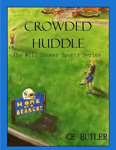 Crowded Huddle: The Will Stover Sports Series, #4