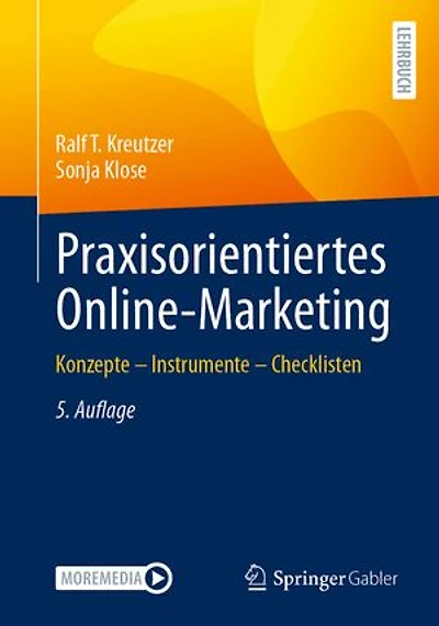 Praxisorientiertes Online-Marketing: Konzepte – Instrumente – Checklisten