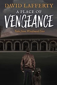 A Place of Vengeance: Tales from Windward Cove