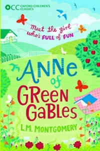 Oxford Children's Classics: Anne of Green Gables