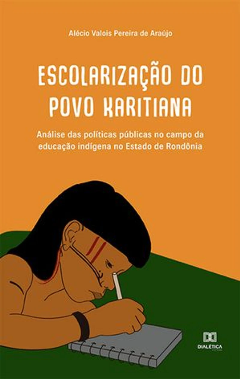 Escolarização do Povo Karitiana: análise das políticas públicas no campo da educação indígena no Estado de Rondônia