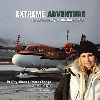 Extreme Adventure: An Epic Journey to the North Pole
