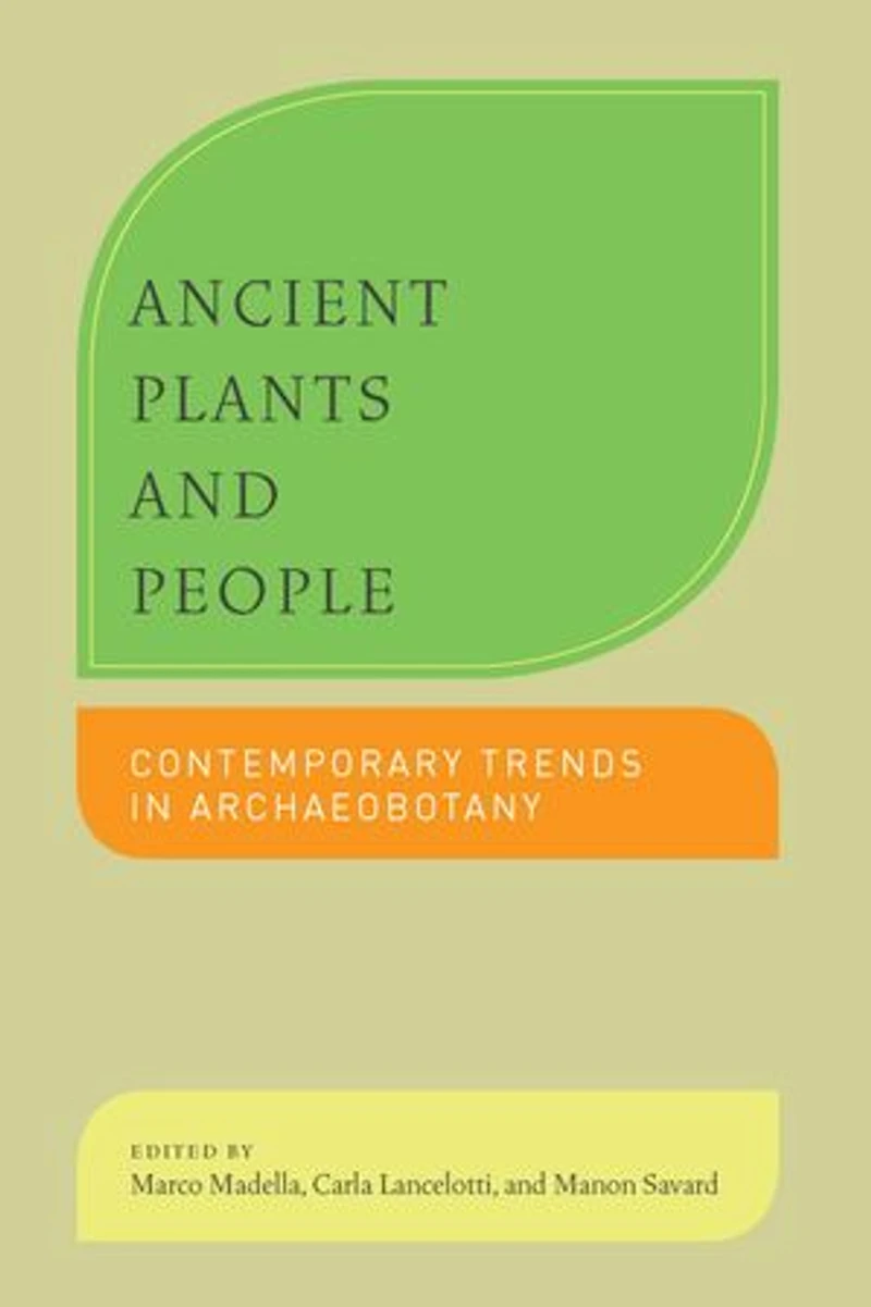 Ancient Plants and People: Contemporary Trends Archaeobotany