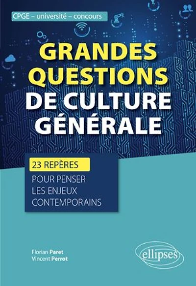 Grandes questions de culture générale: 23 repères pour penser les enjeux contemporains