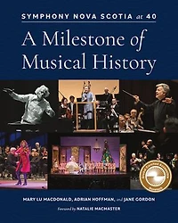 Symphony Nova Scotia at 40: A Milestone of Musical History