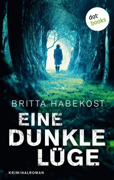 Eine dunkle Lüge - Der zweite Fall für Jelene Bahl: Kriminalroman