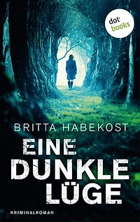 Eine dunkle Lüge - Der zweite Fall für Jelene Bahl: Kriminalroman