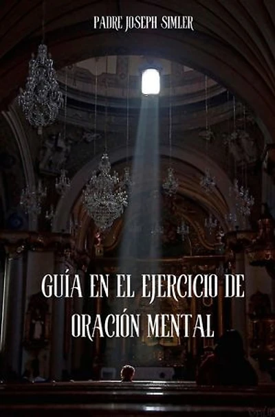Guía para el ejercicio de la oración mental