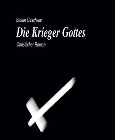 Die Krieger Gottes: Christlicher Roman