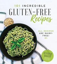 101 INCREDIBLE GLUTENFREE RECIPES
