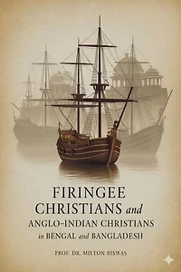 Firingee Christians and Anglo-Indian Christians in Bengal and Bangladesh