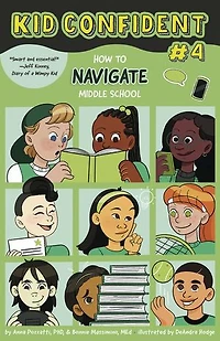 How to Navigate Middle School: Kid Confident Book 4
