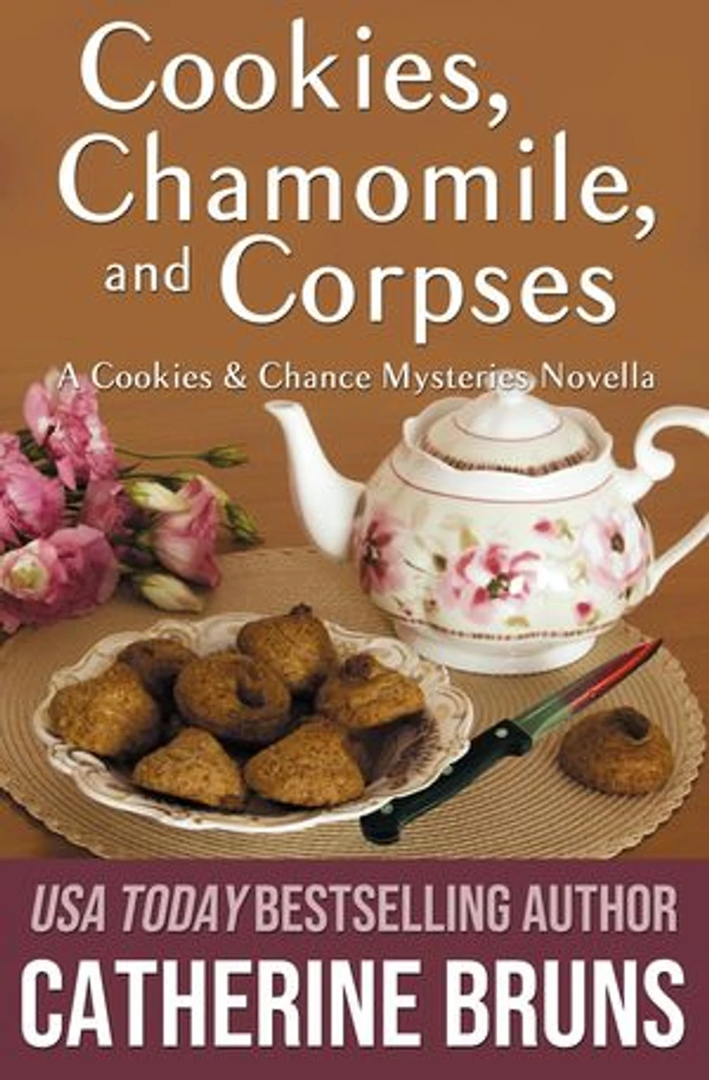 Cookies, Chamomile, and Corpses (A Cookies & Chance Mysteries Novella)