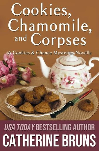 Cookies, Chamomile, and Corpses (A Cookies & Chance Mysteries Novella)