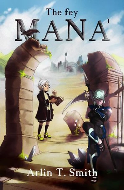 The Fey: Mana Volume 1