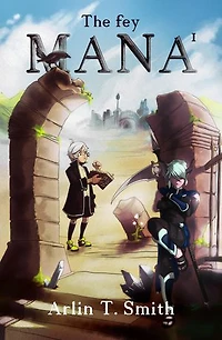 The Fey: Mana Volume 1