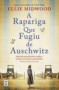 A Rapariga Que Fugiu de Auschwitz