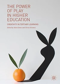 The Power of Play Higher Education: Creativity Tertiary Learning
