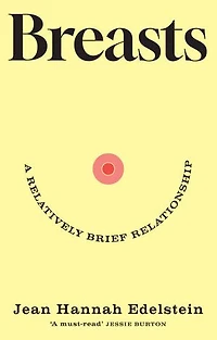 Breasts: A Relatively Brief Relationship