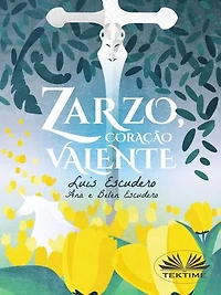 Zarzo, Coração Valente