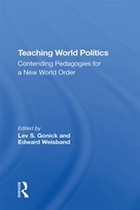 Teaching World Politics: Contending Pedagogies For A New Order
