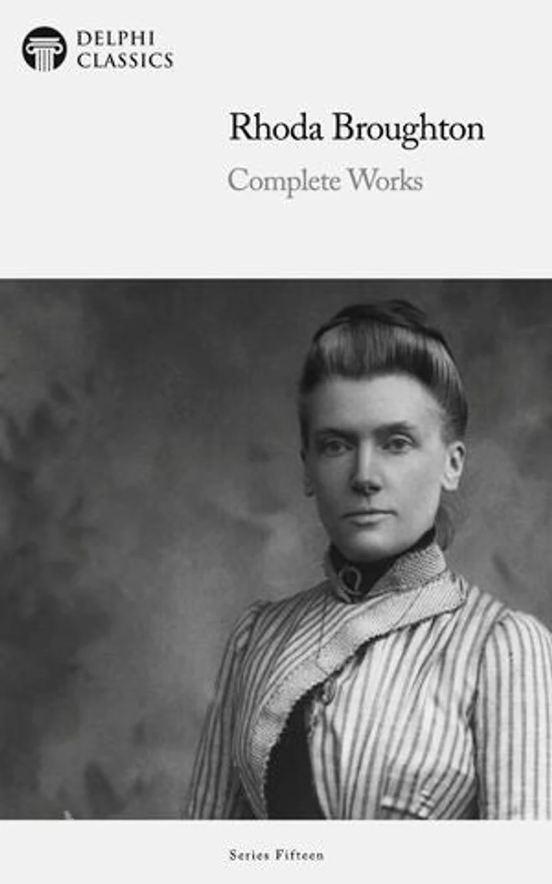 Delphi Complete Works of Rhoda Broughton Illustrated