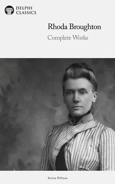 Delphi Complete Works of Rhoda Broughton Illustrated