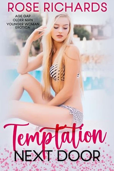 Temptation Next Door: Age Gap Older Man Younger Woman Erotica: Romantic Age Gap Quickies, #2